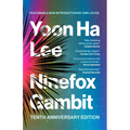 Ninefox Gambit: Tenth Anniversary Edition