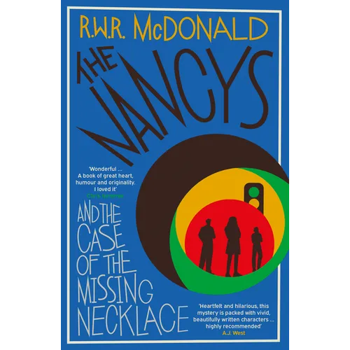 The Nancys and the Case of the Missing Necklace: The Heartwarming, Gripping Debut Mystery That Everyone Is Talking About...