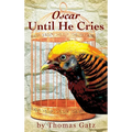 Oscar Until He Cries