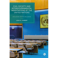 Civil Society and Intergovernmental Negotiations at the United Nations: Exclusion Despite Inclusion