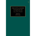 The Efta Court: Developing the Eea Over Three Decades