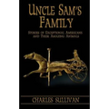 Uncle Sam's Family: Stories of Exceptional Americans and Their Amazing Animals