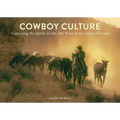 Cowboy Culture: Capturing the Spirit of the Old West in the Sierra Nevada