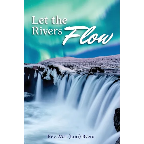Let The Rivers Flow: Second Edition