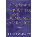An Encyclopedia of the Wines and Domaines of France