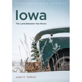 Iowa: The Land Between Two Rivers