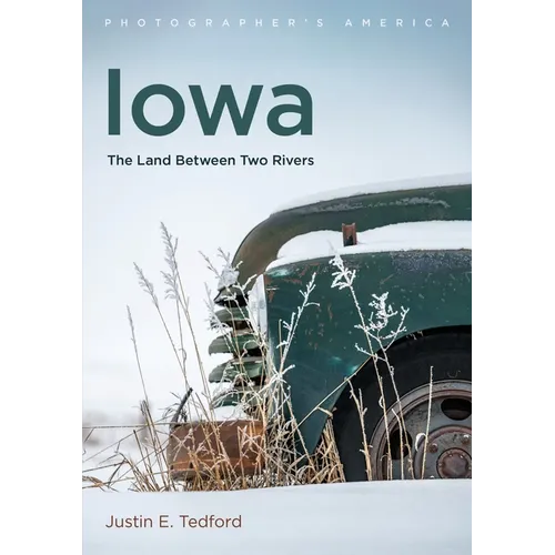 Iowa: The Land Between Two Rivers
