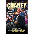 Chaney: Playing for a Legend