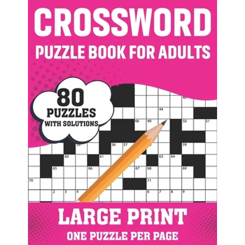 Crossword Puzzle Book For Adults: 80 Large Print Crossword Puzzles With Solutions Book For Adults Women Men Medium To Difficult Level To Make Their Mo