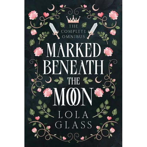 Marked Beneath the Moon: The Complete Series