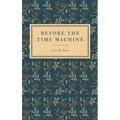 Before the Time Machine