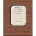 The Keepers of the Trail a Story of the Great Woods