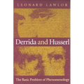 Derrida and Husserl: The Basic Problem of Phenomenology