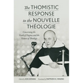 The Thomistic Response to the Nouvelle Théologie: Concerning the Truth of Dogma and the Nature of Theology