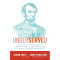 Underserved: Harnessing the Principles of Lincoln's Vision for Reconstruction for Today's Forgotten Communities