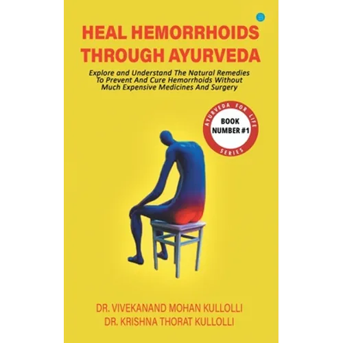 Heal Hemorrhoids Through Ayurveda