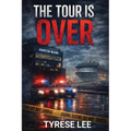 The Tour Is Over