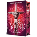 Dire Bound. Alma de Lobo (Ediciã3n Con Cantos Pintados) / Dire Bound: Wolf's Soul (Printed Edges Edition)