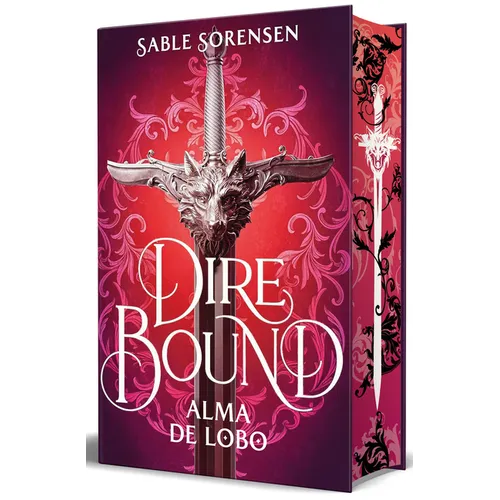 Dire Bound. Alma de Lobo (Ediciã3n Con Cantos Pintados) / Dire Bound: Wolf's Soul (Printed Edges Edition)