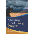 Moving God Through Prayer