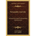 Personality And Life: A Practical Guide To Personality Improvement