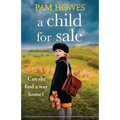 A Child for Sale: Utterly gripping and heartbreaking historical fiction about a home for unmarried mothers