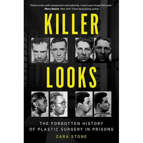 Killer Looks: The Forgotten History of Plastic Surgery in Prisons