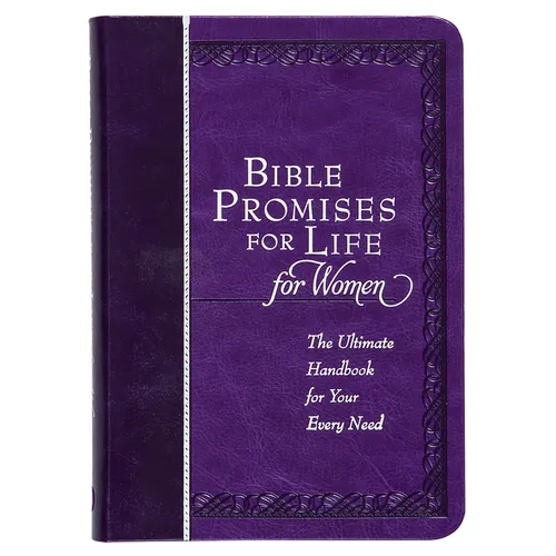 Bible Promises for Life for Women: The Ultimate Handbook for Your Every Need