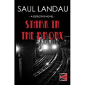 Stark in the Bronx: A Detective Novel
