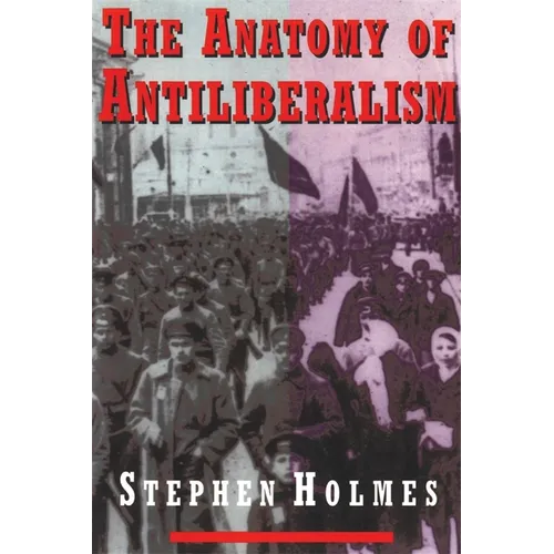 The Anatomy of Antiliberalism