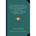 Concordance Entre Le Code Civil Du Royaume De Pologne Promulgue En L'Annee 1825: Et Le Code Civil Francais Relativement A L'Etat Des Personnes (1846)