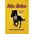False Riches: There's only one sure thing...