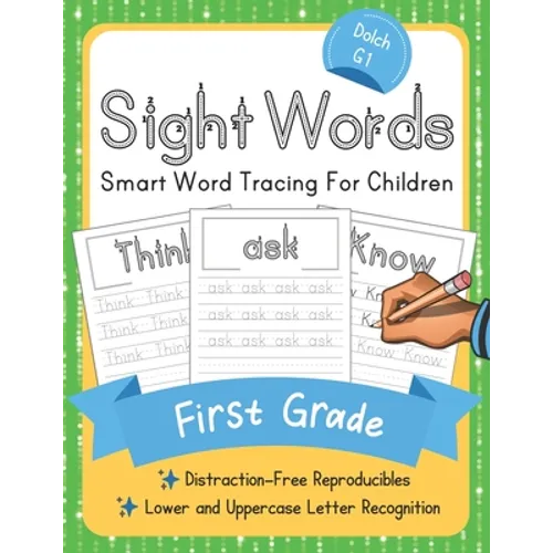 Dolch First Grade Sight Words: Smart Word Tracing For Children. Distraction-Free Reproducibles for Teachers, Parents and Homeschooling