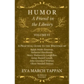 Humor - A Friend in the Library: Volume VI - A Practical Guide to the Writings of Ralph Waldo Emerson, Nathaniel Hawthorne, Henry Wadsworth Longfellow