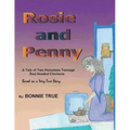 Rosie and Penny: A Tale of Two Homeless Teenage Red Headed Chickens