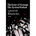 The Irony of Vietnam: The System Worked