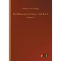 The Philosophy of History, Vol. 2 of 2: Volume 2