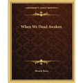 When We Dead Awaken