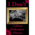 I Don't
