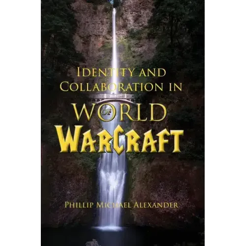 Identity and Collaboration in World of Warcraft