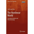 The Nonlinear World: Conceptual Analysis and Phenomenology