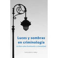 Luces y sombras en Criminología: Un libro sobre iluminación y criminalidad