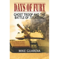 Days of Fury: Ghost Troop and the Battle of 73 Easting