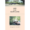 Life in the Slow Lane