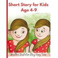 Short Story for Kids Age 4- 9: Beautiful Illustration Story Fairy Tales for Kids!