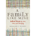 A Family Like Mine: Biblical Stories of Love, Loss, and Longing