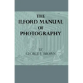 The Ilford Manual of Photography