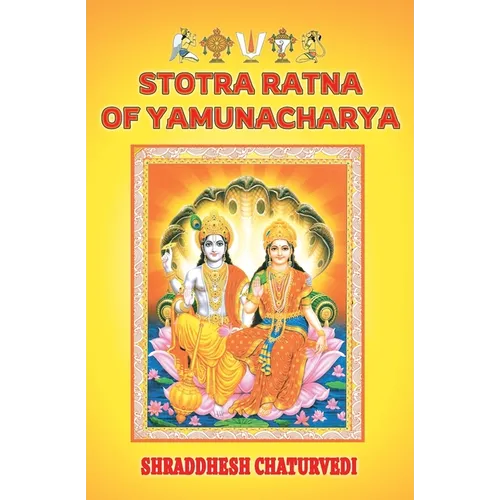 Stotra Ratna of Yamunacharya: The Divine Verses in the Praise of Narayana