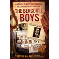 The Bergdoll Boys: America's Most Notorious Millionaire Draft Dodgers