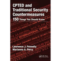 Cpted and Traditional Security Countermeasures: 150 Things You Should Know